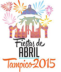 Fiestas de Abril - Tampico 2015
