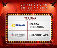 UN FILÓSOFO EN LA ARENA - TIJUANA